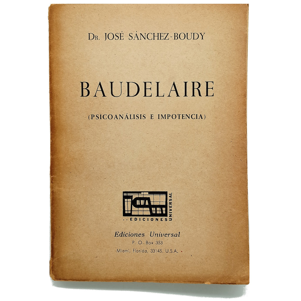 BAUDELAIRE (PSICOANÁLISIS E IMPOTENCIA). Sánchez Boudy, José