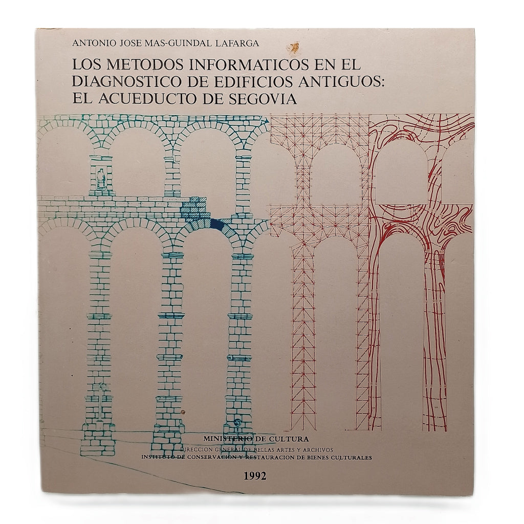 LOS MÉTODOS INFORMÁTICOS EN EL DIAGNÓSTICO DE EDIFICIOS ANTIGUOS: EL ACUEDUCTO DE SEGOVIA