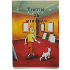 TINTÍN, 25 MIRADAS. Exposición