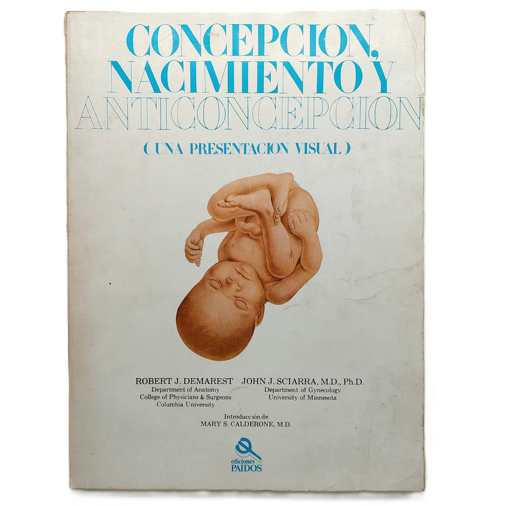 CONCEPCIÓN, NACIMIENTO Y ANTICONCEPCIÓN (Una presentación visual). Demarest, Robert J. / Sciarra, John J.