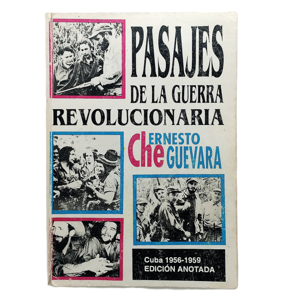 PASAJES DE LA GUERRA REVOLUCIONARIA. Che Guevara, Ernesto