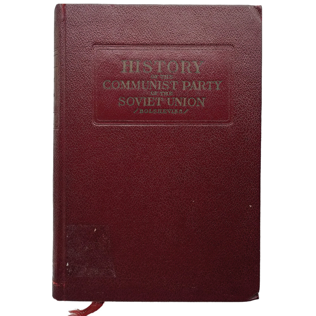 HISTORY OF THE COMMUNIST PARTY OF THE SOVIET UNION / BOLSHEVIKS/. A Commission of the C. C. of the C. P. S. U. (B.)