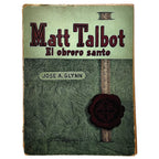 MATT TALBOT. EL OBRERO SANTO. Glynn, Jose A.