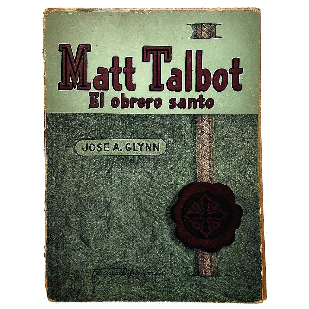 MATT TALBOT. EL OBRERO SANTO. Glynn, Jose A.