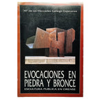 EVOCACIONES EN BRONCE. Escultura pública en Orense (1887-1992).Gallego Esperanza, Mª de las Mercedes