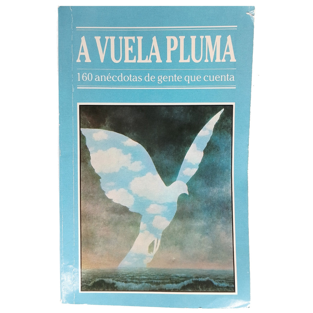 A VUELA PLUMA. 160 anécdotas de gente que cuenta. Varios autores