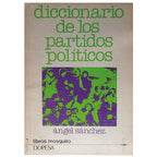 DICCIONARIO DE LOS PARTIDOS POLÍTICOS. Sánchez, Ángel