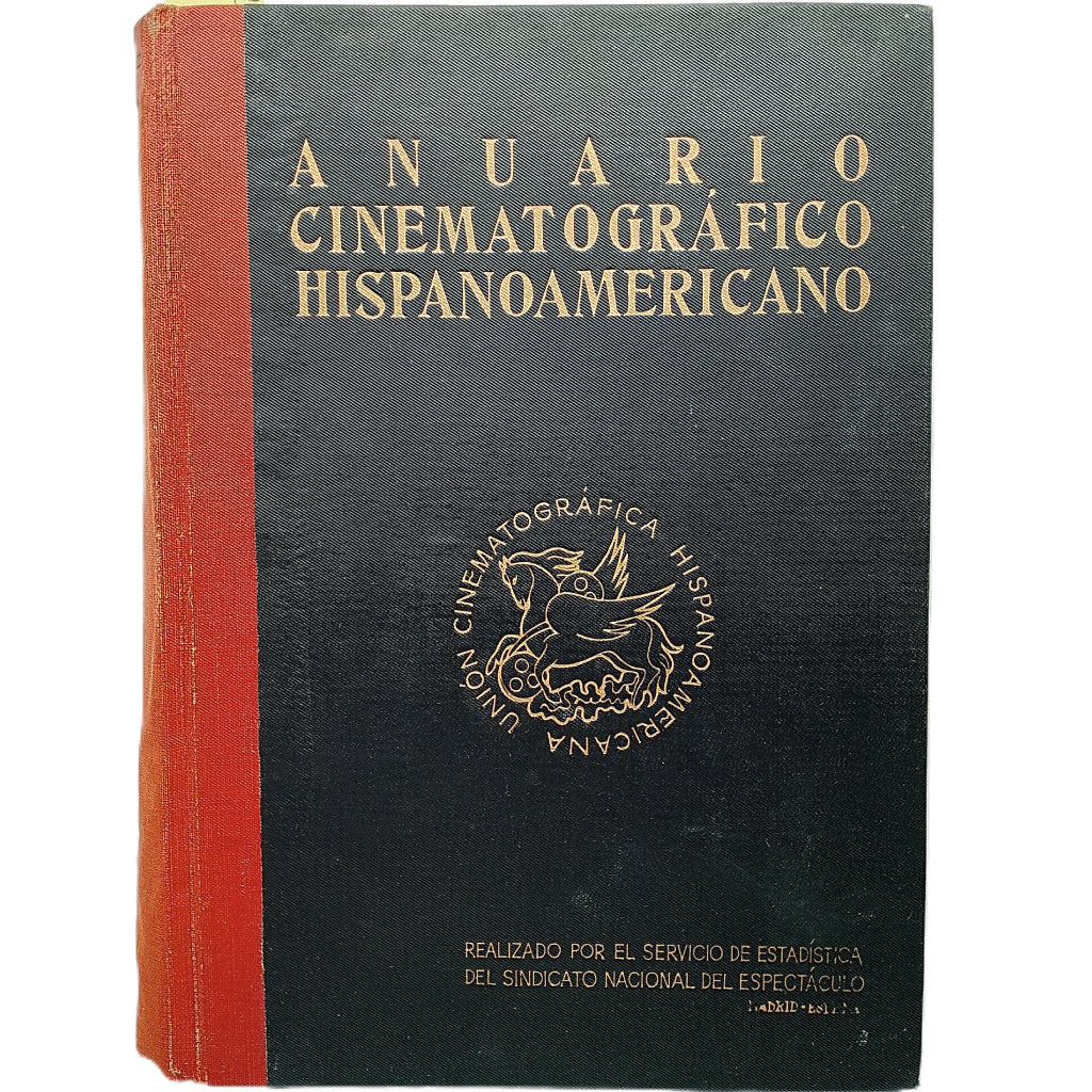 ANUARIO CINEMATOGRÁFICO HISPANOAMERICANO. Unión Cinematográfica Hispanoamericana/ Cuevas Puente, A.