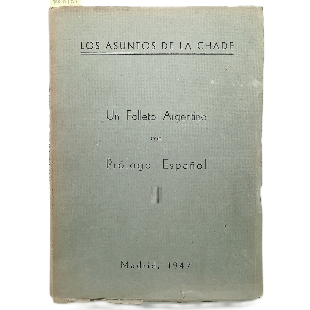 LOS ASUNTOS DE LA CHADE. Un folleto argentino con prólogo español