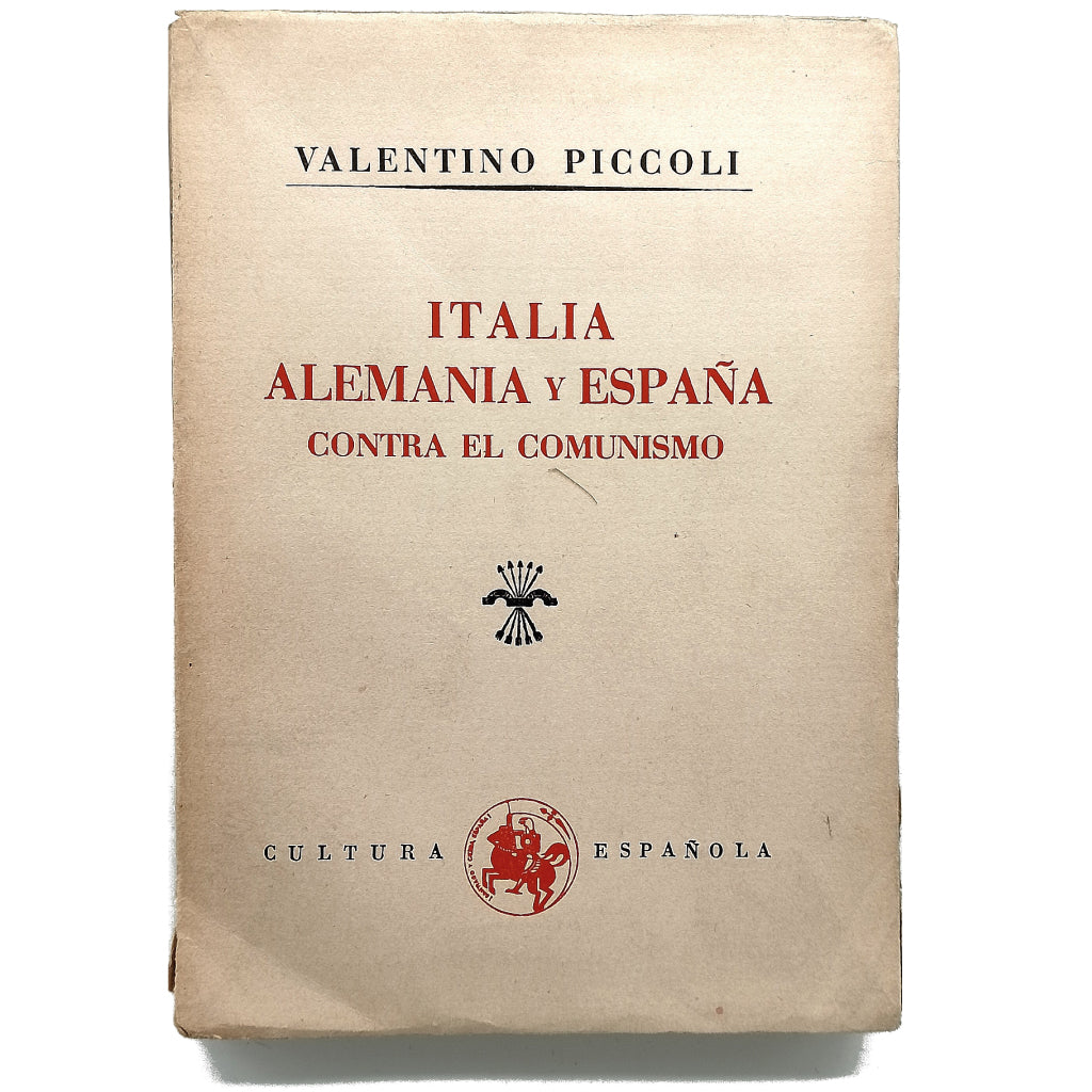 ITALIA, ALEMANIA Y ESPAÑA CONTRA EL COMUNISMO. Piccoli, Valentino