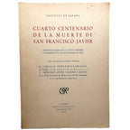 CUARTO CENTENARIO DE LA MUERTE DE SAN FRANCISCO JAVIER. Pérez Bustamante, Ciriaco/ Sánchez Cantón, Francisco Javier