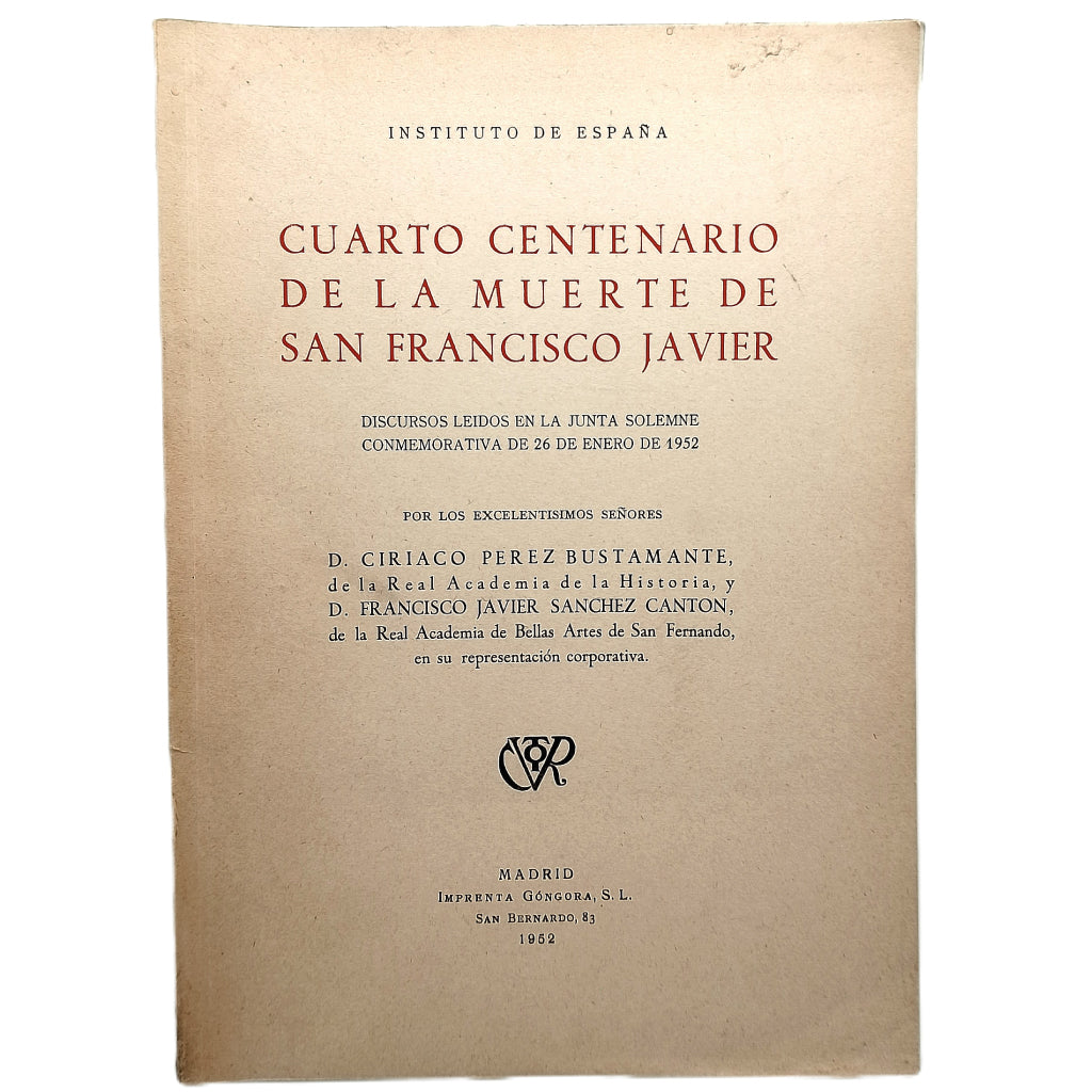 CUARTO CENTENARIO DE LA MUERTE DE SAN FRANCISCO JAVIER. Pérez Bustamante, Ciriaco/ Sánchez Cantón, Francisco Javier