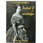 ISABEL II Y SU TIEMPO. Llorca, Carmen