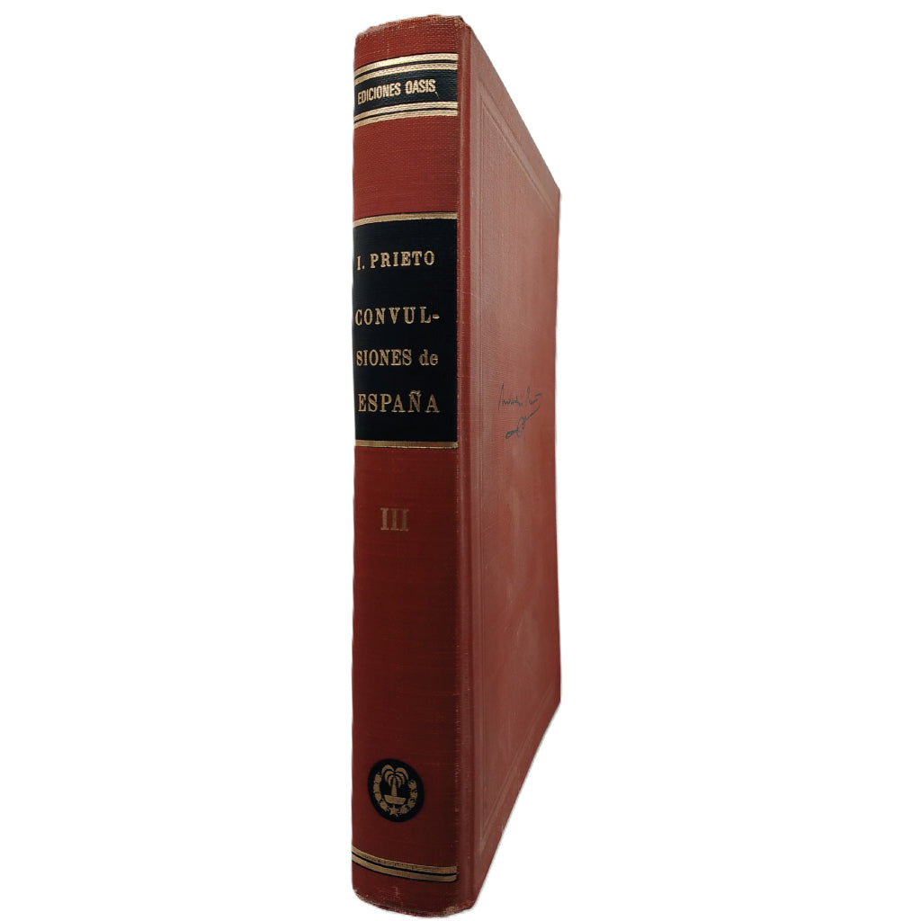 CONVULSIONES DE ESPAÑA III. Pequeños detalles de grandes sucesos. Prieto, Indalecio