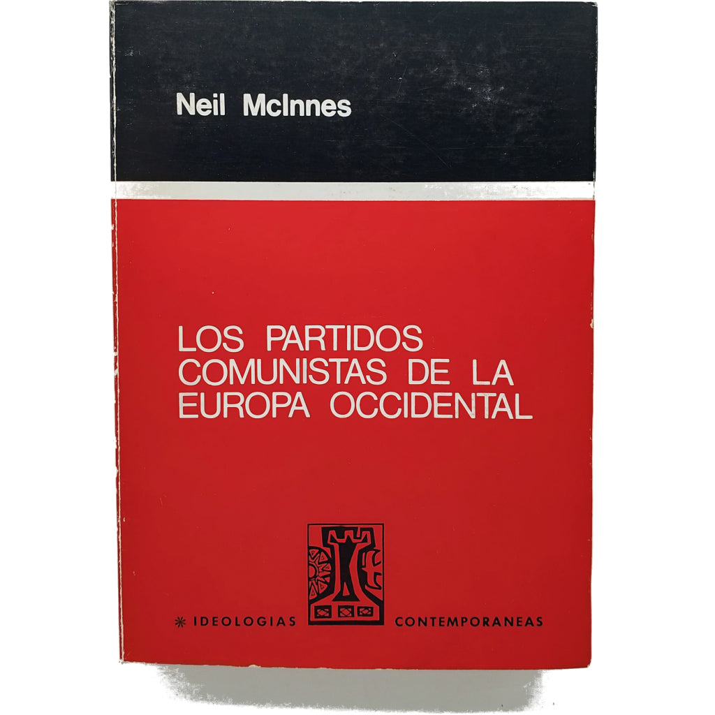 LOS PARTIDOS COMUNISTAS DE LA EUROPA OCCIDENTAL. McInnes, Neil