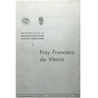 HOMENAJE DE LA ORGANIZACIÓN DE LOS ESTADOS AMERICANOS A FRAY FRANCISCO DE VITORIA