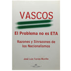 VASCOS. El problema no es ETA. Torres Murillo, José Luis (Dedicado)
