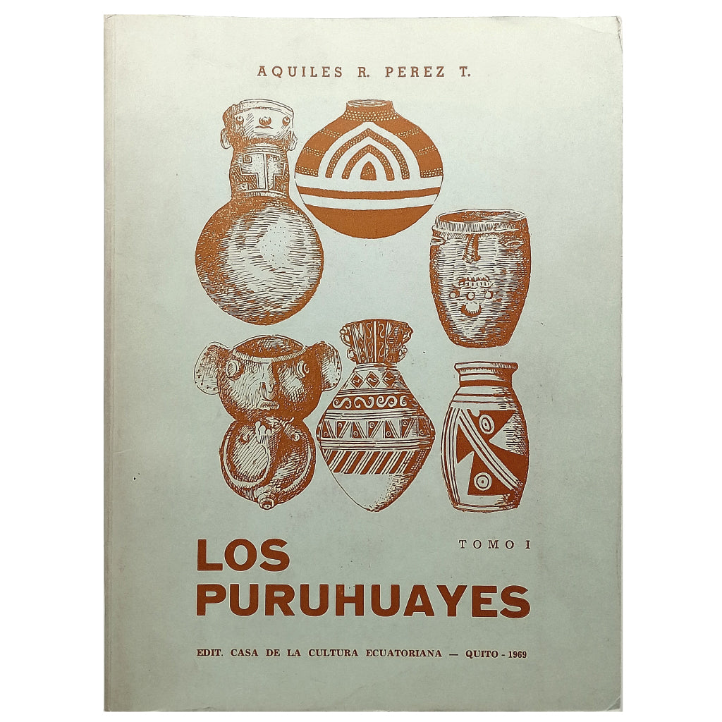 LOS PURUHUAYES. Tomo I. Pérez T., Aquiles R.