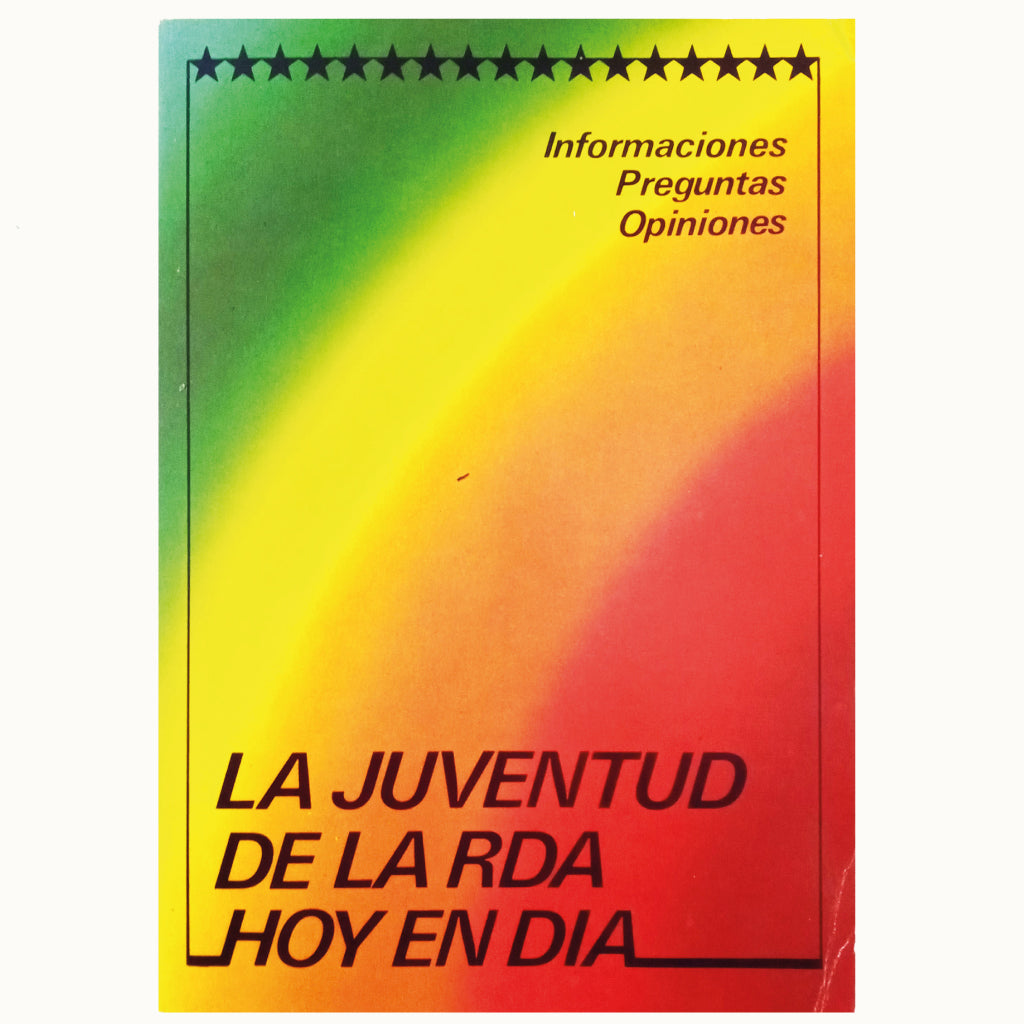 LA JUVENTUD DE LA RDA HOY EN DÍA. Informaciones. Preguntas. Opiniones