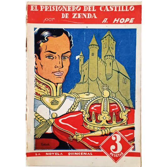 LA NOVELA QUINCENAL Nº 6: EL PRISIONERO DEL CASTILLO DE ZENDA. Hope, A.