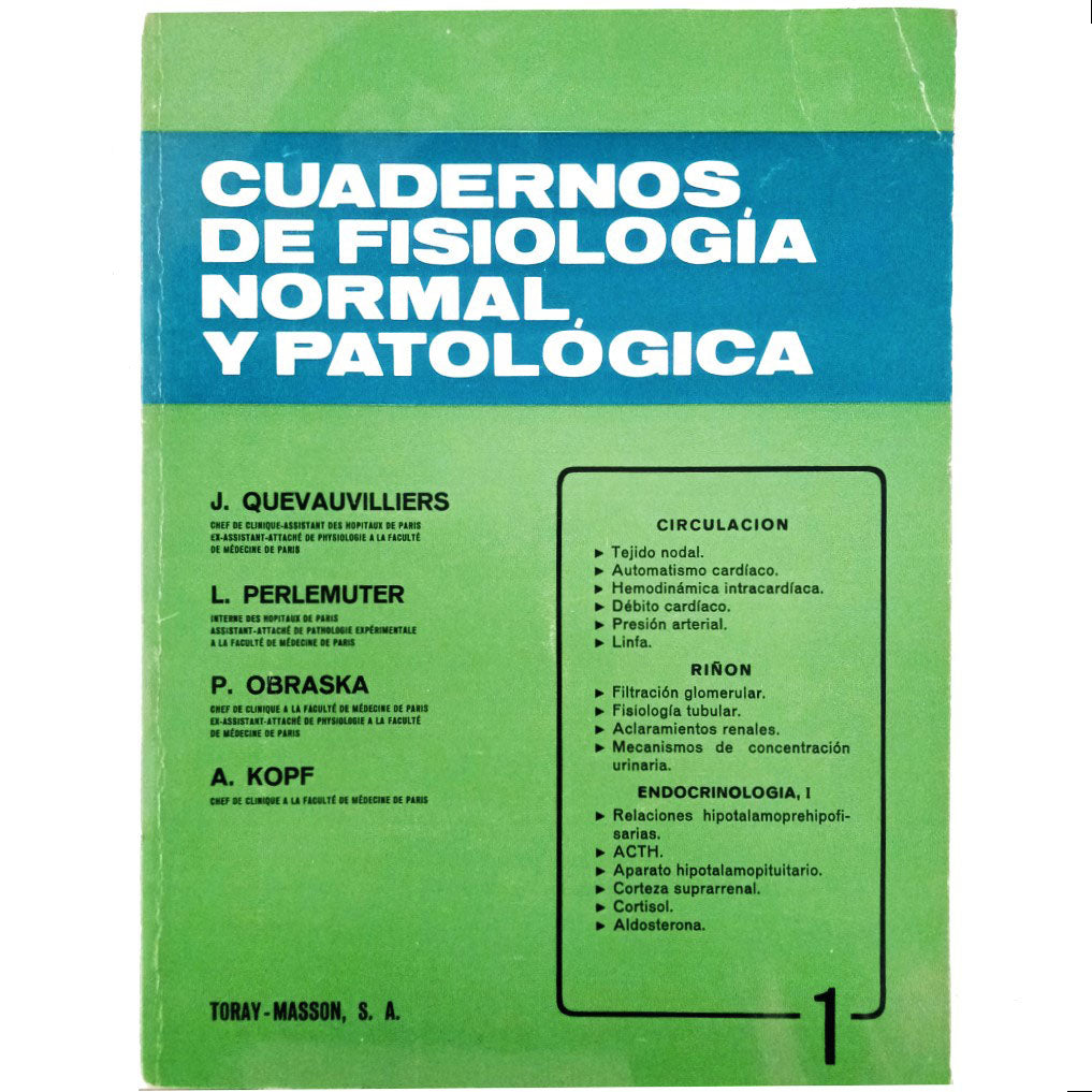 CUADERNOS DE FISIOLOGÍA NORMAL Y PATOLÓGICA 1 Y 2. Quevauvilliers, J./ Perlemuter, L/ Obraska, P. / Kopf, A.