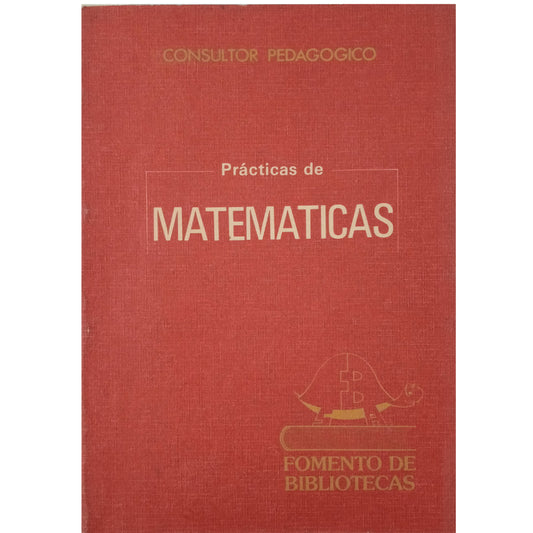 CONSULTOR PEDAGÓGICO. PRÁCTICAS DE MATEMÁTICAS. Varios Autores