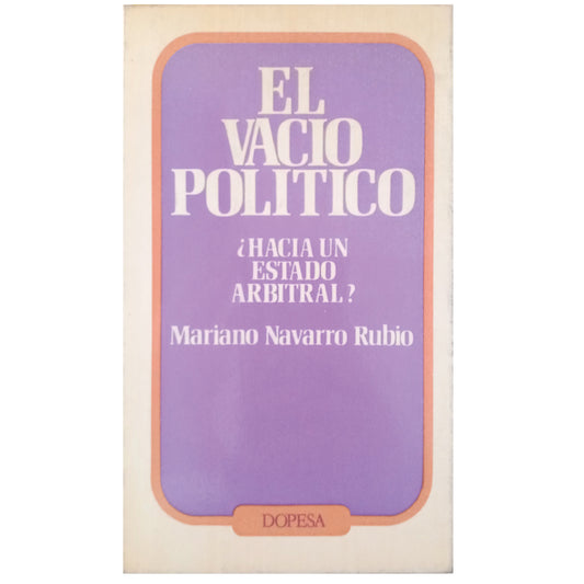 THE POLITICAL VACUUM. Towards an arbitral state? Navarro Rubio, Mariano