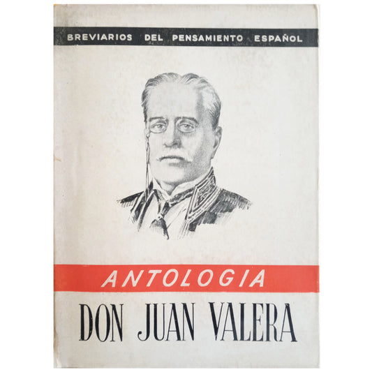 BREVIARIOS DEL PENSAMIENTO ESPAÑOL: DON JUAN VALERA (ANTOLOGÍA). Aguado, Emilio (Selección y prólogo)