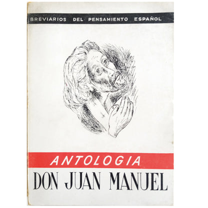 BREVARIES OF SPANISH THOUGHT: DON JUAN MANUEL (ANTHOLOGY). Cardinal de Iracheta, Manuel (Selection and prologue)