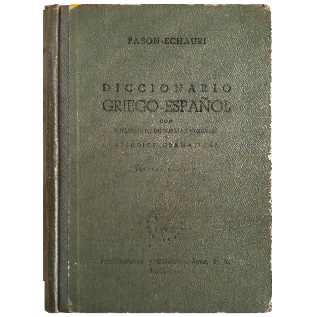 DICCIONARIO GRIEGO-ESPAÑOL CON SUPLEMENTO DE FORMAS VERBALES Y UN APÉNDICE GRAMATICAL