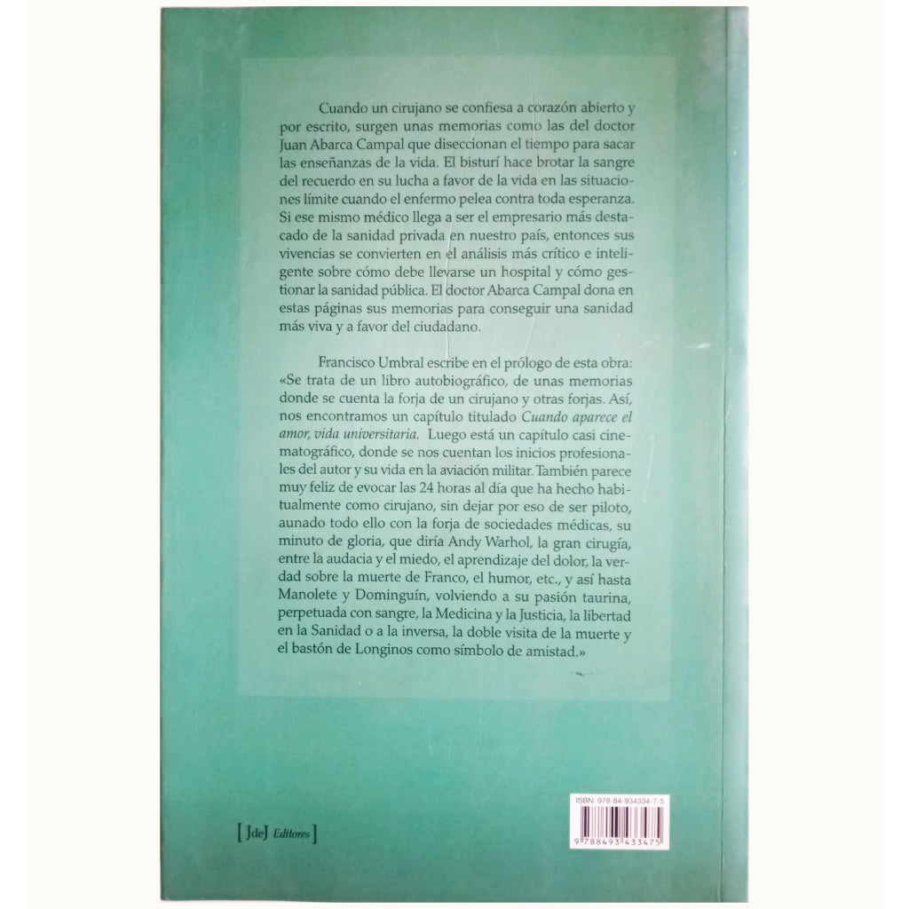 FIVE LITERS OF BLOOD. Memoirs of a surgeon and businessman in private medicine. Abarca Campal, Juan