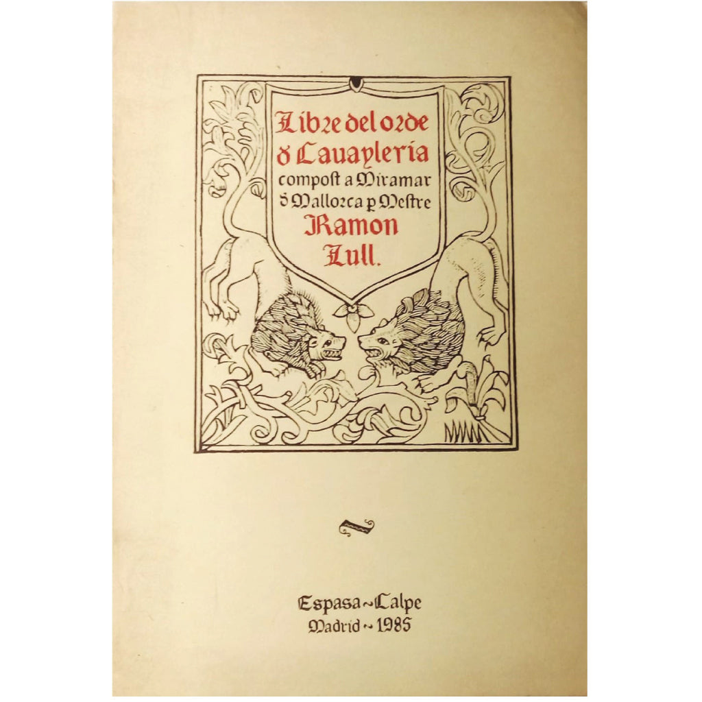 LLIBRE DE L'ORDE DE CAVALLERIA. Llull, Ramón