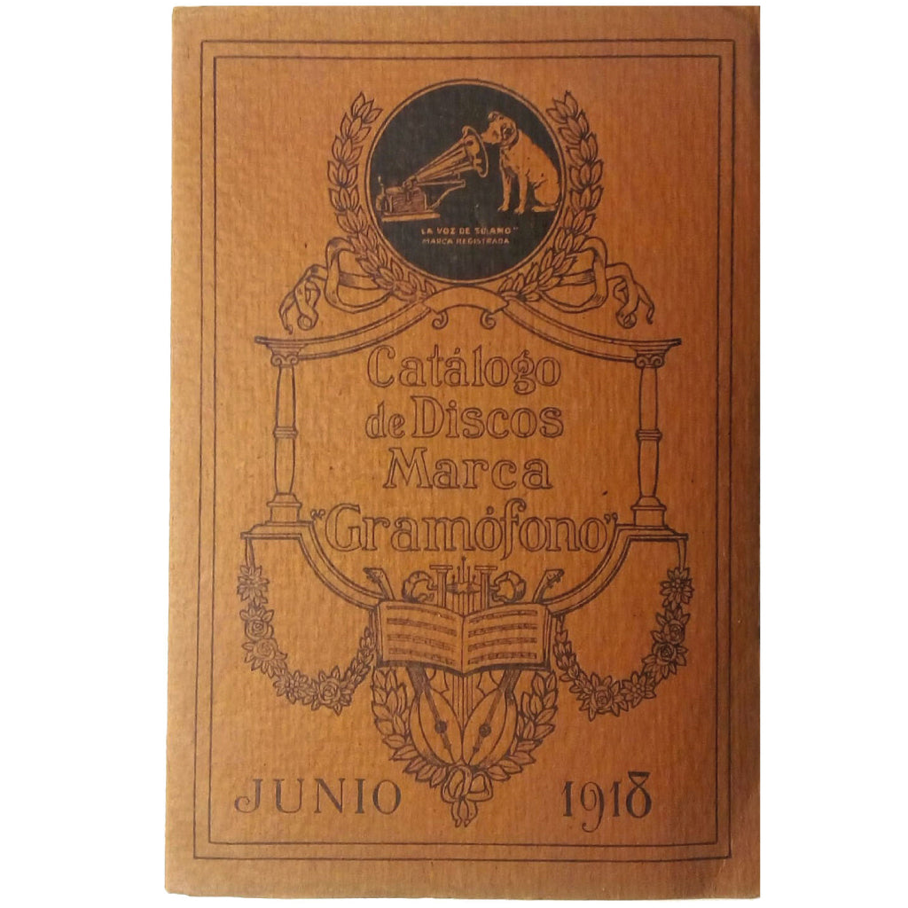 CATÁLOGO GENERAL DE DISCOS MARCA ”GRAMÓFONO” JUNIO 1918