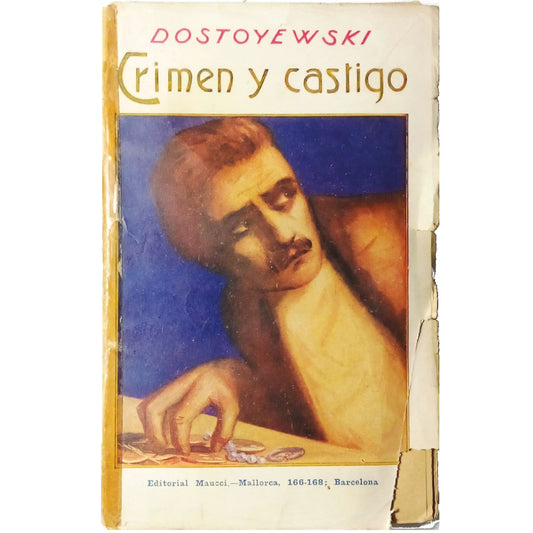 CRIMEN Y CASTIGO. Tomo I. Dostoyevski, Fiodor