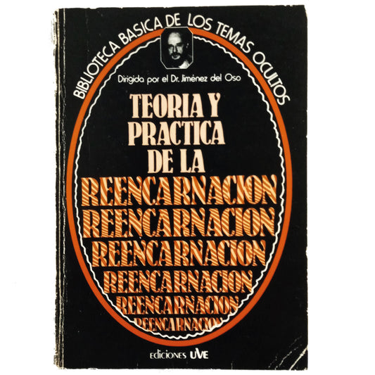 TEORÍA Y PRÁCTICA DE LA REENCARNACIÓN. Jiménez del Oso (Director)