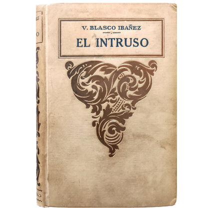 EL INTRUSO. Blasco Ibáñez, Vicente