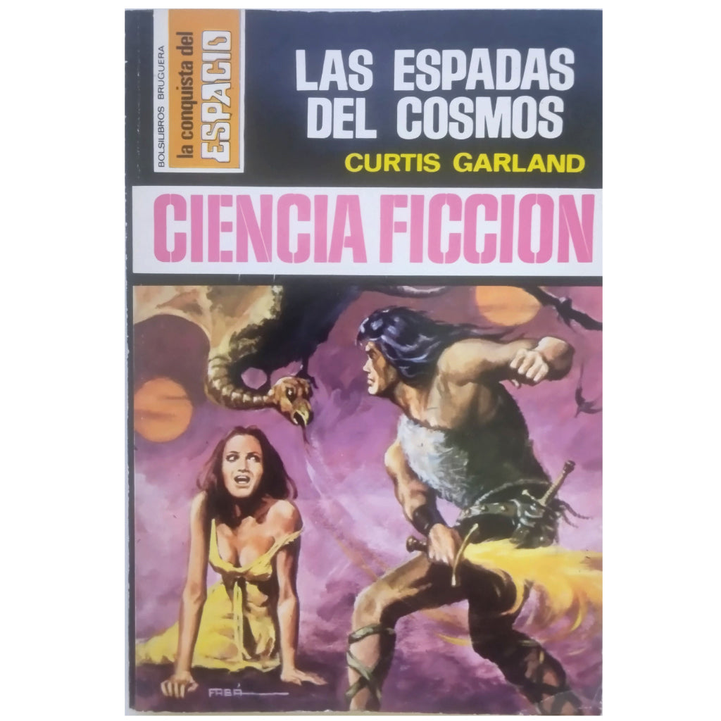 LAS ESPADAS DEL COSMOS. Garland, Curtis