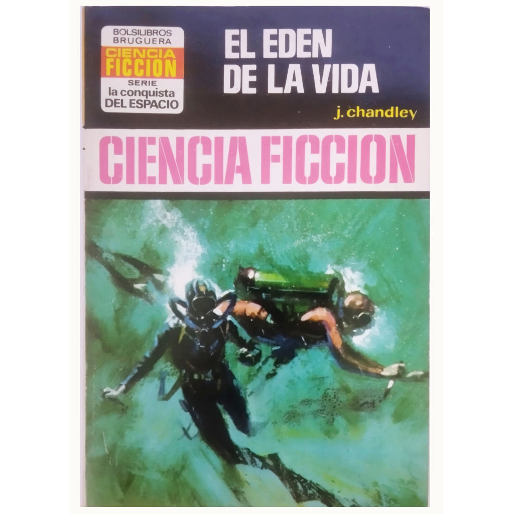 EL EDÉN DE LA VIDA. Chandley, J.