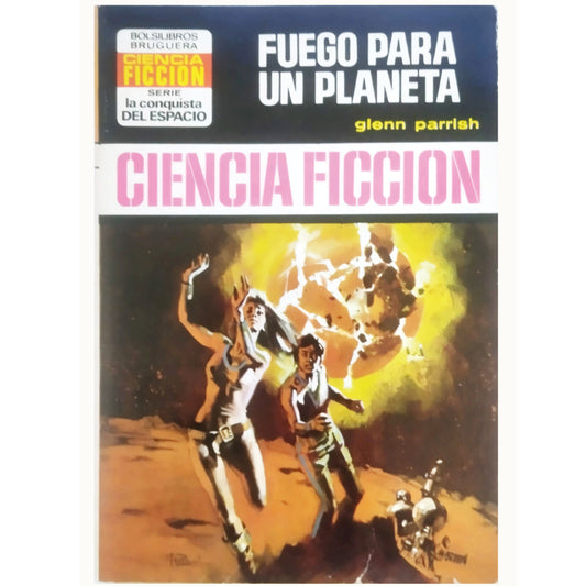 FUEGO PARA UN PLANETA. Parrish, Glenn