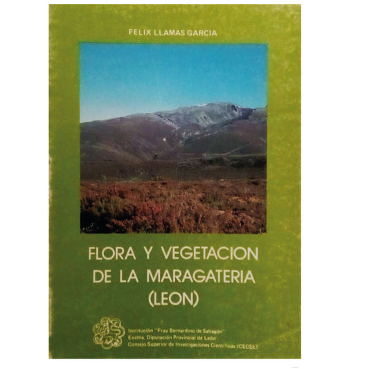 FLORA Y VEGETACIÓN DE LA MARAGATERÍA (LEÓN). Llamas García, Félix