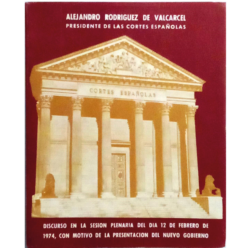 DISCURSO EN LA SESIÓN PLENARIA DEL DÍA 12 DE FEBRERO DE 1974. Rodríguez de Valcárcel, Alejandro