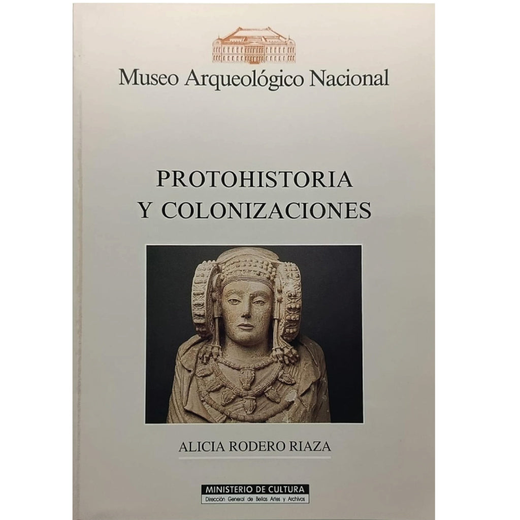 PROTOHISTORIA Y COLONIZACIONES. Rodero Riaza, Alicia