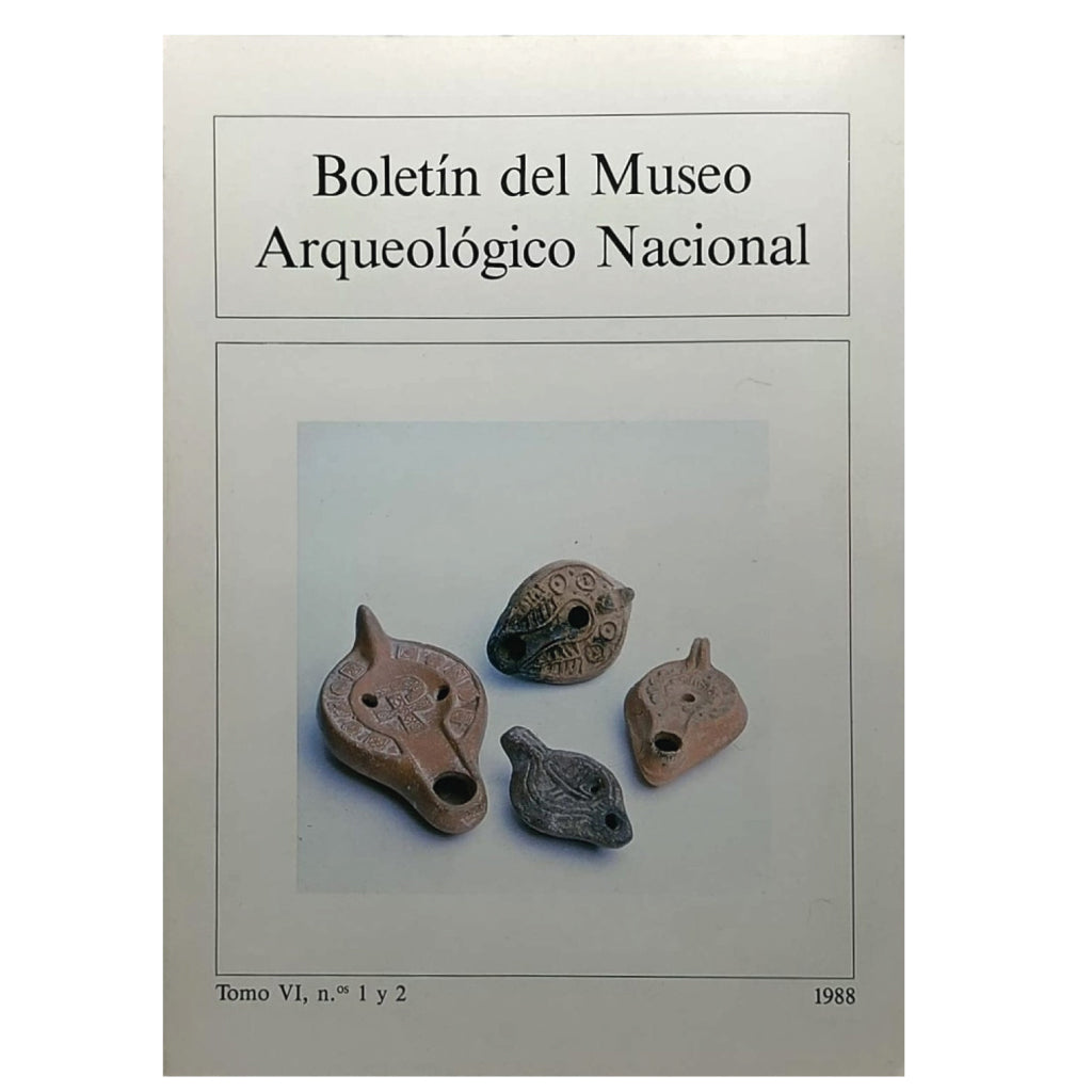 BOLETÍN DEL MUSEO ARQUEOLÓGICO NACIONAL Tomo VI, nº 1 y 2