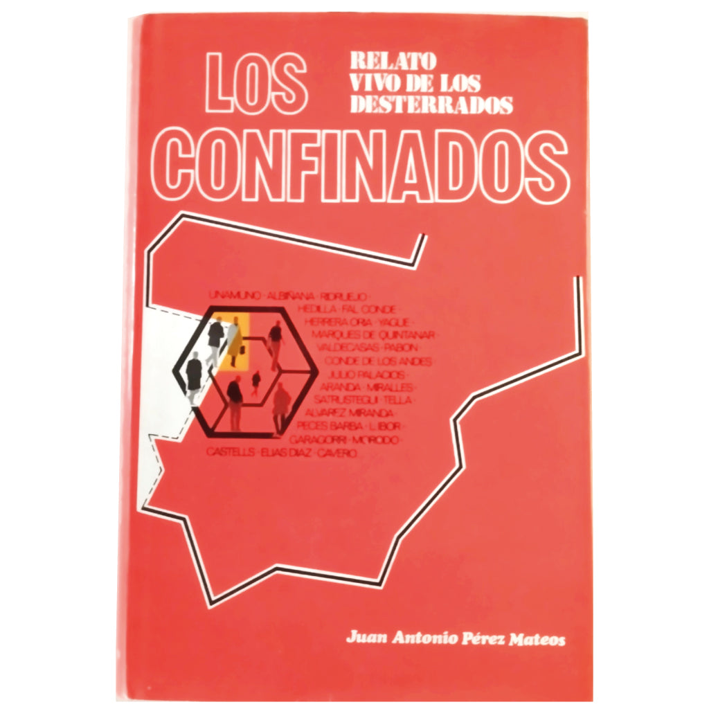 THE CONFINED. Living story of the exiled. Pérez Mateos, Juan Antonio