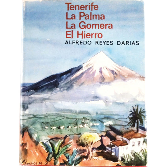 TENERIFE, LA PALMA, LA GOMERA, EL HIERRO. Reyes Darias, Alfredo