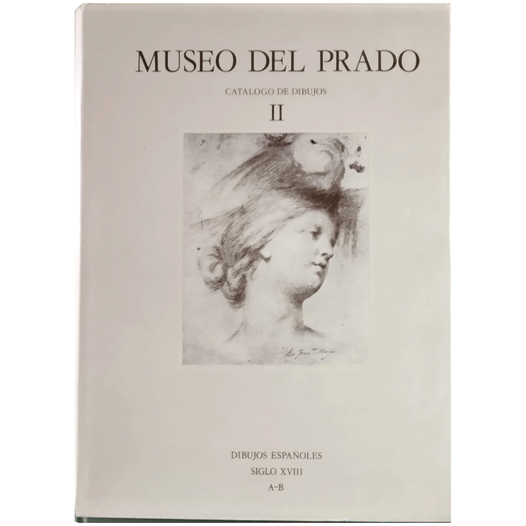 MUSEO DEL PRADO CATÁLOGO DE DIBUJOS II. Dibujos españoles siglo XVIII A-B. Arnáez, Rocío