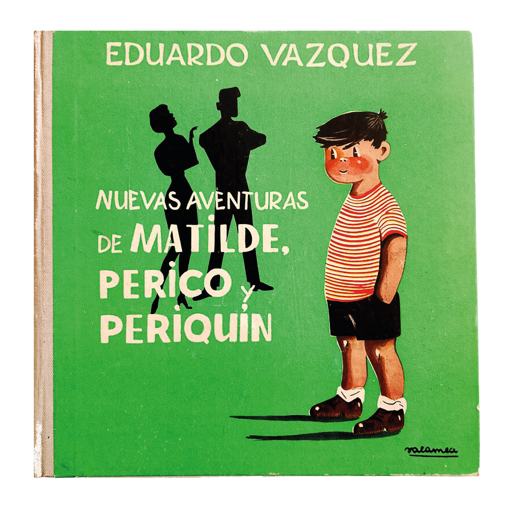 NUEVAS AVENTURAS DE MATILDE, PERICO Y PERIQUÍN. Vázquez, Eduardo