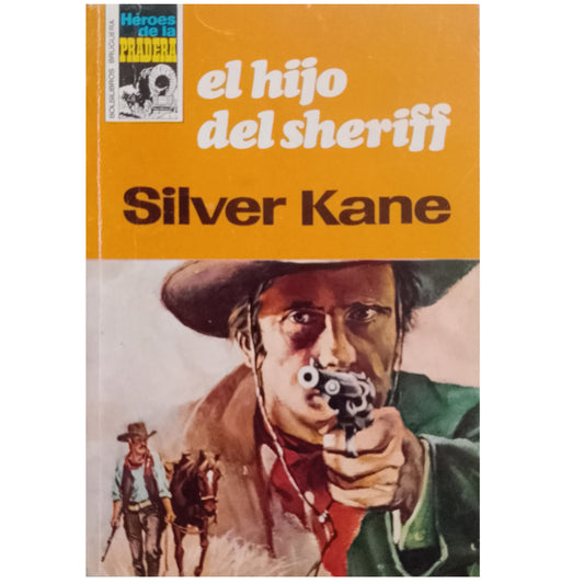 EL HIJO DEL SHERIFF. Kane, Silver