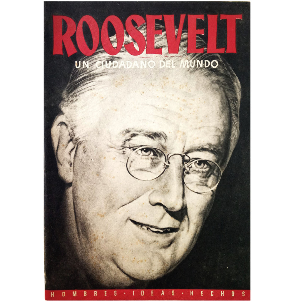 ROOSEVELT. UN CIUDADANO DEL MUNDO. Llorens Opisso, J. / Gracián, Alberto