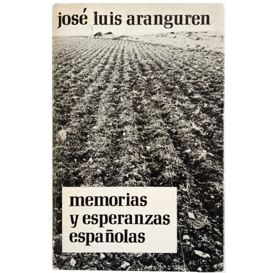 MEMORIAS Y ESPERANZAS ESPAÑOLAS. Aranguren, José Luis